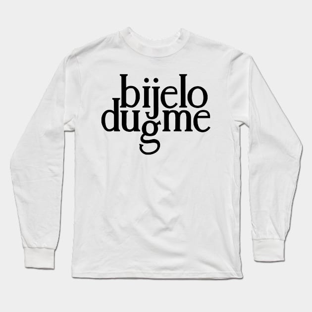 Bijelo Dugme Long Sleeve T-Shirt by Trendsdk